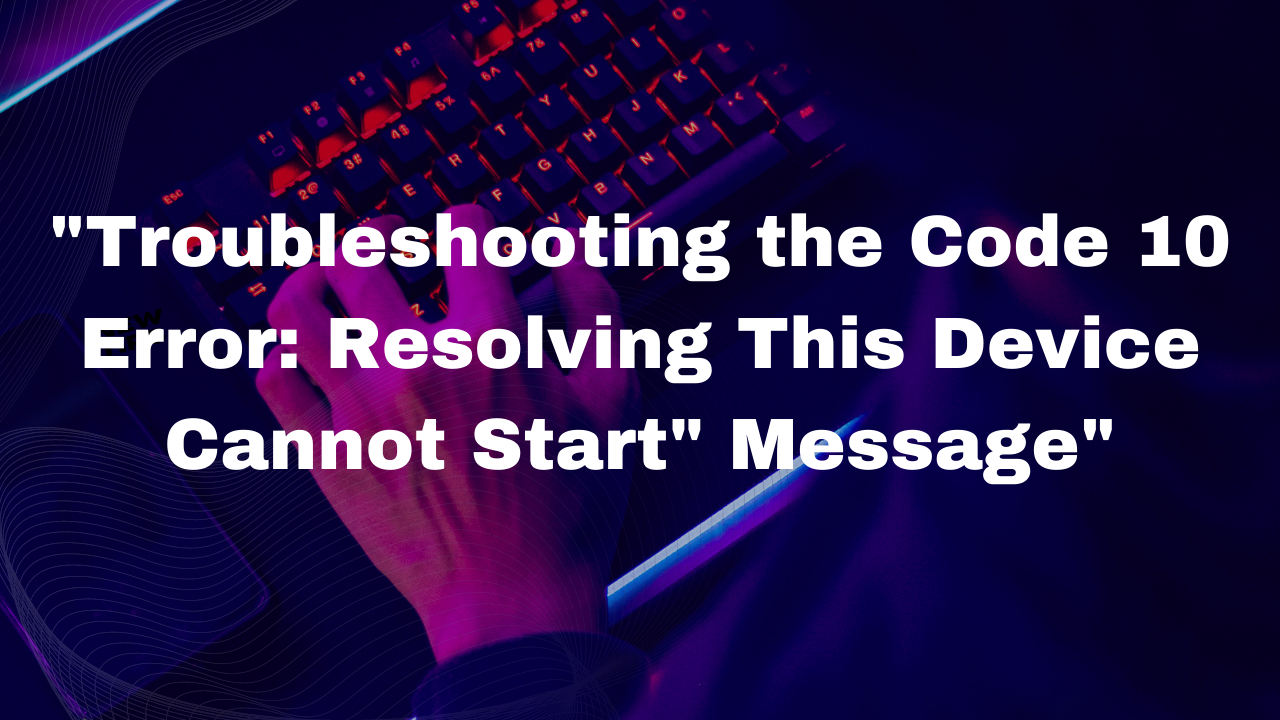 Device Cannot Start Message